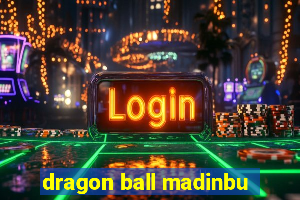 dragon ball madinbu